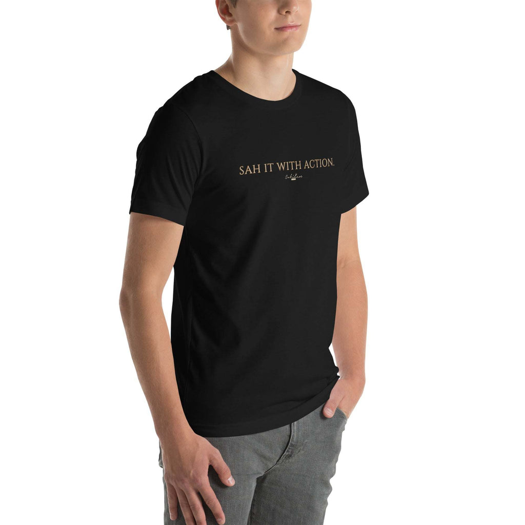 Black unisex t-shirt with "Sah it with Action" graphic, soft and breathable.